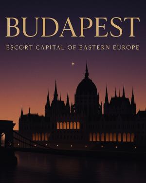 Budapest Escort Capital – Discover Hungary’s Leading Escort Scene
